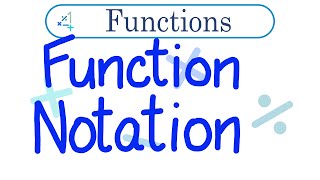Functions 03: Function Notation