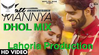 Jatt Mannya | Shivjot | Lahoria Production | dj Rana | Dhol Mix | Song