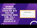 Enhanced Autocomplete Search Bar with HTML, CSS, and JavaScript | Step-by-Step Guide 🔍✨