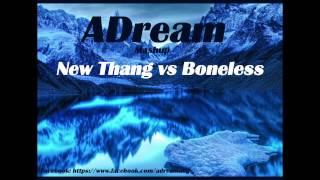 Redfoo vs Steve Aoki & Tujamo - New Thang vs Boneless (ADream Mashup)