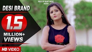Desi Brand | Sunil Guladi | Anjali Raghav | Latest Haryanvi Songs Haryanavi 2017 | VOHM