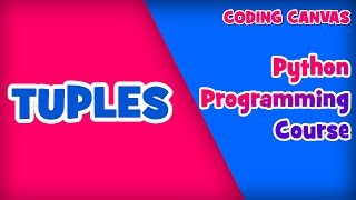 #13 TUPLES IN PYTHON :Learn Python Programming | Beginner to Advanced