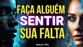 TELEPATIA PARA FAZER A PESSOA SENTIR MUITO SUA FALTA | Ouça Enquanto Dorme