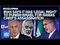 Iran Says It Has ‘Legal Right’ to Punish Israel for Hamas Chief’s Assassination | Dawn News English