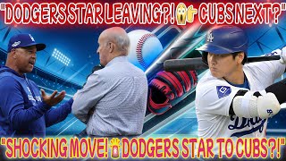 🚨 BREAKING NEWS: STAR LEAVING THE DODGERS?! 🤯 IS HE HEADING TO THE CUBS? ⚾🔥 | L.A. DODGERS NEWS