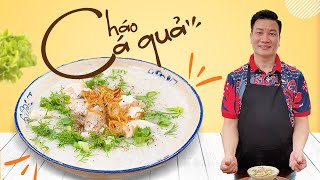 Làm CHÁO CÁ QUẢ (cá lóc) bồi bổ cơ thể với hương vị tuyệt vời | Cùng Cháu Vào Bếp