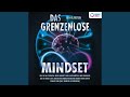 Kapitel 2.2 & Kapitel 3.1 - Das grenzenlose Mindset: Wie Sie das Potential Ihres Mindsets voll...