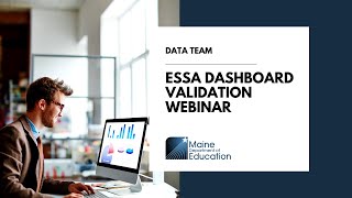 ESSA Dashboard Validation Webinar