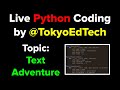 Live Coding - Making a Basic Text Adventure  (10/10/2019)