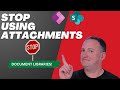 Use Document Libraries not Attachments with SharePoint