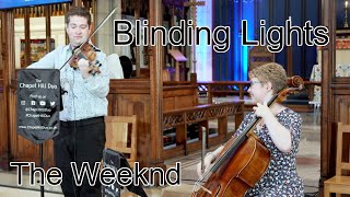 Blinding Lights - The Weeknd Live Violin & Cello Cover Version