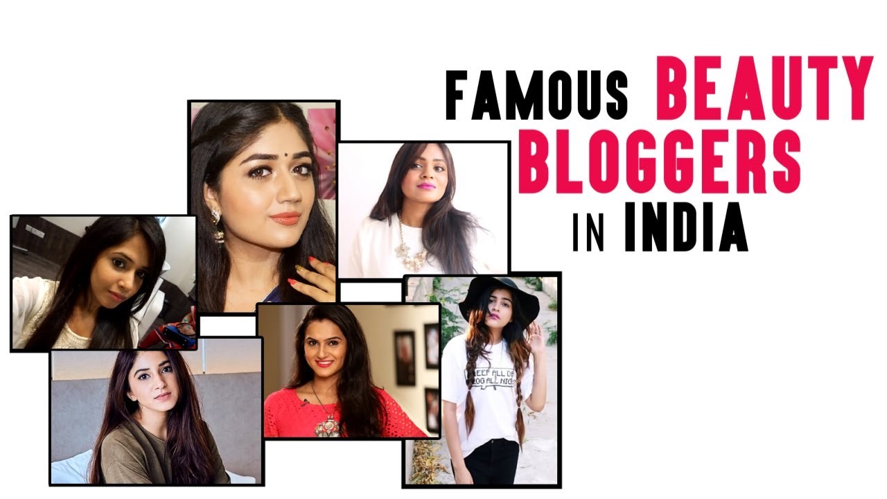 Famous Beauty Bloggers In India - YouTube