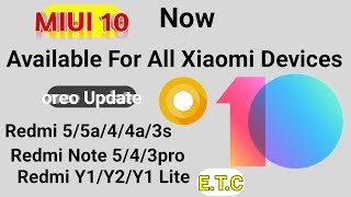 MIUI 10 - For All Xiaomi Devices | Redmi 5/5a/Y1/Lite/4a/4/Note5/5a/MI