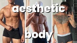 How To Build an Aesthetic Body