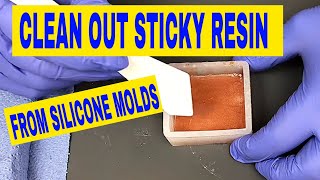 Cleaning Sticky Resin out of Molds -easy method