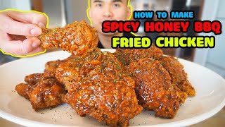 How to make SPICY HONEY BBQ FRIED CHICKEN - EXTRA CRISPY RECIPE