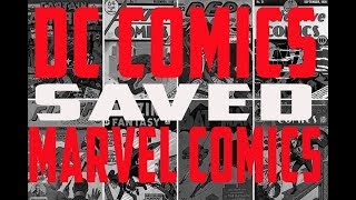 The Story of How DC Comics Saved Marvel Comics in The Silver Age (Part 1)