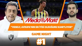 Vesely, Avrupa'nın en iyisi olduğunu kanıtlıyor! | Murat Murathanoğlu & Sinan Aras | Game Night #1