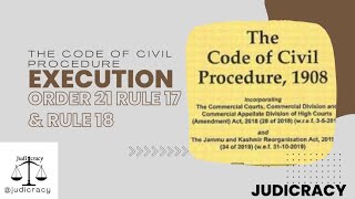 Execution || Order 21 Rule 17 and Rule 18 || Part-11 || Civil Procedure Code @judicracy