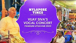 Vijay Siva’s Vocal Concert | Panguni Utsavam 2023 | Kapaleeshwarar Temple - Mylapore Times