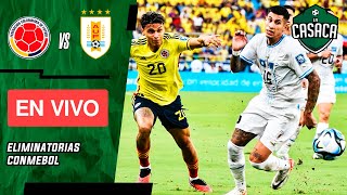🚨  COLOMBIA vs URUGUAY EN VIVO 🏆 ELIMINATORIAS rumbo al MUNDIAL 2026 🔥