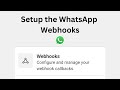How to set up the Webhook for receiving the user Messages in the WhatsApp Cloud API | 2024