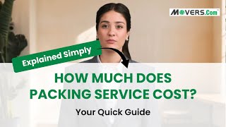 How Much Does Packing Service Cost? | Full Breakdown and Money-Saving Hacks