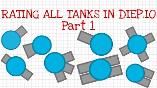 Rating Every Diep Io Tank (Mobile) Part 1