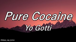 Yo Gotti - pure cocaine (Lyrics - 4k)
