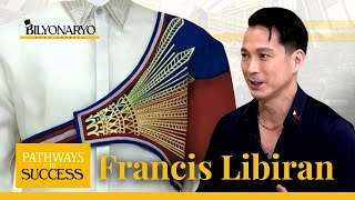 Pathways To Success: Francis Libiran