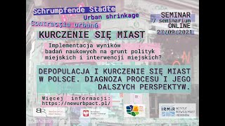 Depopulacja i kurczenie się miast w Polsce. Diagnoza procesu i jego dalszych perspektyw.