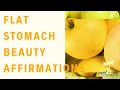 Flat Stomach Affirmations - Perfect Body Affirmations