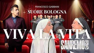 VIVA LA VITA GABBANI SANREMO 2025 CANTANO LE SUORE BOLOGNA