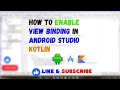 How to Enable View Binding in Android Kotlin | Mobile App Development