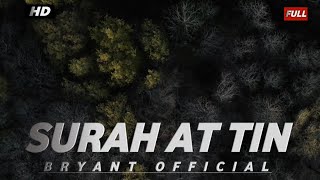 IRAMA JIHARKAH ( 'AJAM ) MERDU! murottal surah at tin || bryant jaka saputra