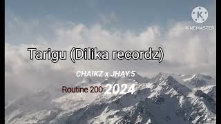 TARIGU(Dilika Records) CHAIKZ x JHAY.5