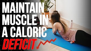 Tips For Avoiding Muscle Loss When In A Caloric Deficit