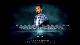 Far. Baacaa Moosisa : Tokkicha Koo