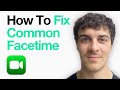 How To Fix Common Facetime Issues (Facetime Notifications, Facetime Activation Errors) (2025 Guide)