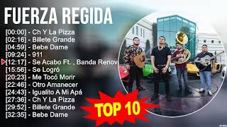 Fuerza Regida 2023 MIX ~ Top 10 Best Songs ~ Greatest Hits ~ Full Album