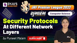 UGC NET 2022 | Security Protocols At Different Network Layers | Computer Science | Puneet Mam | BEP