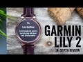 Garmin Lily 2 In-Depth Review: Getting Smarter?