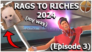 TF2 | Rags To Riches In 2024 (Episode 3)