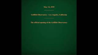 May 14, 1935 - The Opening of the Griffith Observatory in Los Angeles, California