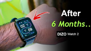 Realme DIZO watch 2 Review, After 6 month 🔥🔥