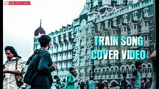 TRAIN SONG | COVER VIDEO 🎵