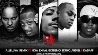 Alleluya(Remix) Feat NGA, Exkal, Extremo Signo, Abdiel & Kadaff