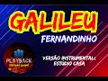 Playback Karaokê Gospel - Galileu (Fernandinho) - versão instrumental: Estúdio Casa