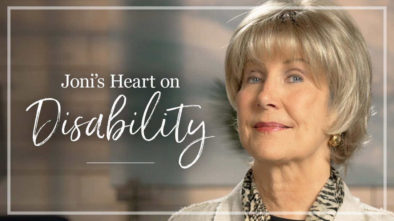 Disability Joni Eareckson Tada Shares Her Thoughts About Disability