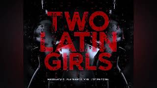 Two Latin Girls - Massianello, Flgrant Drvms, Joseph Royal